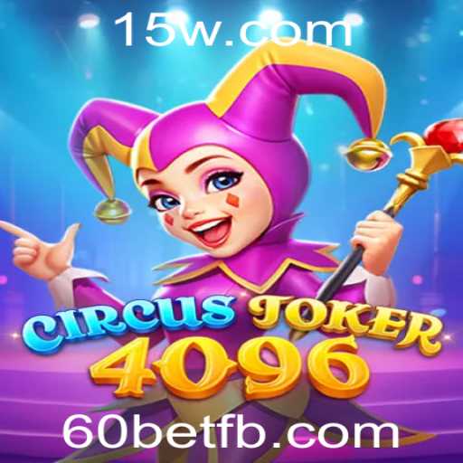 CircusJoker4096: Descobrindo o Mundo dos Jogos com 60bet